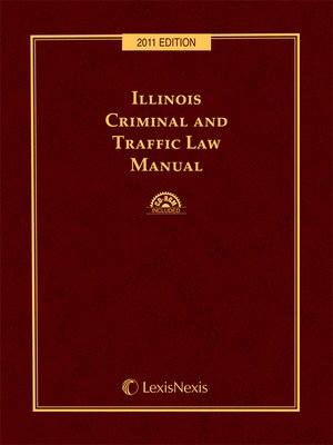 cover image of Illinois Criminal and Traffic Law Manual